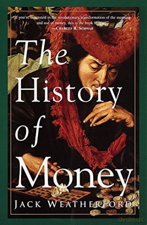 The History of Money - Jack Weatherford [KSIĄŻKA]