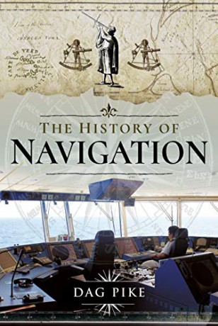 The History of Navigation - Pike Dag [KSIĄŻKA]