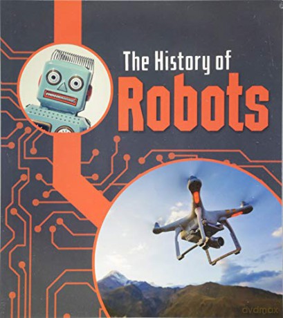 The History of Technology: The History of Robots - Chris Oxlade [KSIĄŻKA]