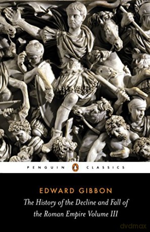 The History of the Decline and Fall of the Roman Empire: Volume 3 - Edward Gibbon [KSIĄŻKA]