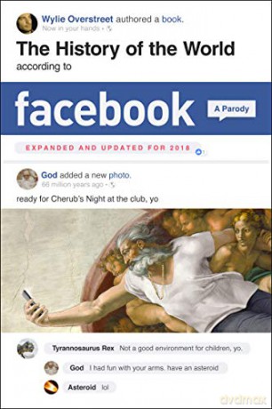 The History of the World According to Facebook, Revised Edition - Wylie Overstreet [KSIĄŻKA]