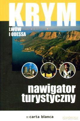 Krym Lwów I Odessa Nawigator Turystyczny [KSIĄŻKA]
