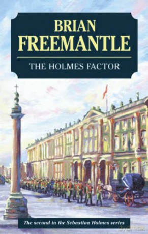 The Holmes Factor Sebastian Holmes S. - Brian Freemantle [KSIĄŻKA]