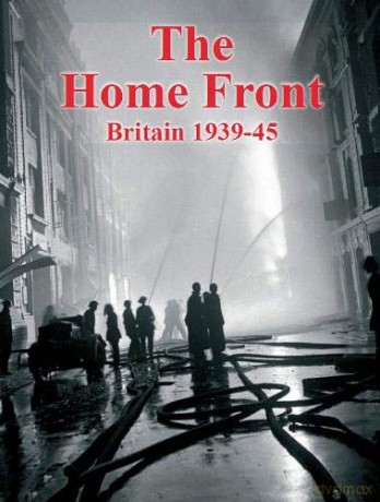 The Home Front: Britain 1939-45 - Clive Hardy [KSIĄŻKA]