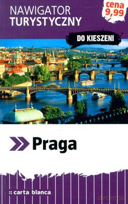 Praga Nawigator Turystyczny Do Kieszeni [KSIĄŻKA]