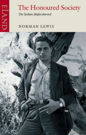 The Honoured Society: The Sicilian Mafia Observed - Norman Lewis [KSIĄŻKA]
