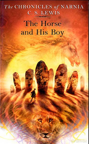 The Horse and His Boy: Book 3 The Chronicles of Narnia - C. S. Lewis [KSIĄŻKA]