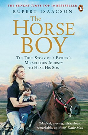 The Horse Boy: A Father's Miraculous Journey to Heal His Son - Rupert Isaacson [KSIĄŻKA]