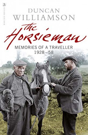 The Horsieman: Memories of a Traveller 1928-58 - Duncan Williamson [KSIĄŻKA]