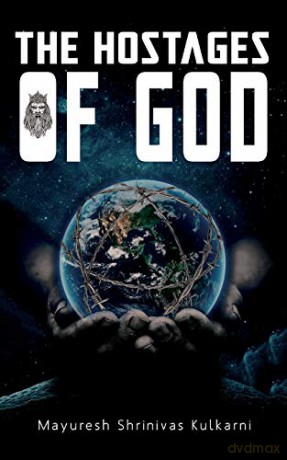 The Hostages of God - Mayuresh Shrinivas Kulkarni [KSIĄŻKA]