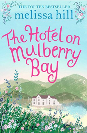 The Hotel on Mulberry Bay - Melissa Hill [KSIĄŻKA]