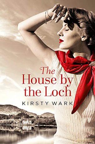 The House by the Loch: 'a deeply satisfying work of pure imagination' - Damian Barr - Kirsty Wark [KSIĄŻKA]