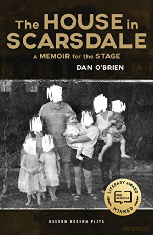 The House in Scarsdale: A Memoir for the Stage Oberon Modern Plays - Dan O'Brien [KSIĄŻKA]