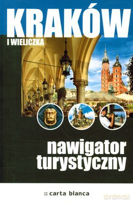 Kraków I Wieliczka Nawigator Turystyczny [KSIĄŻKA]