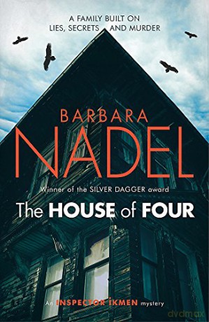 The House of Four Inspector Ikmen Mystery 19: A gripping crime thriller set in Istanbul - Barbara Nadel [KSIĄŻKA]