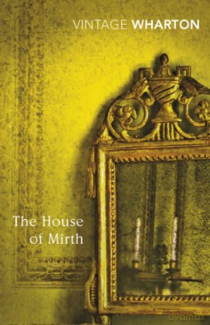 The House of Mirth Vintage Classics - Edith Wharton [KSIĄŻKA]