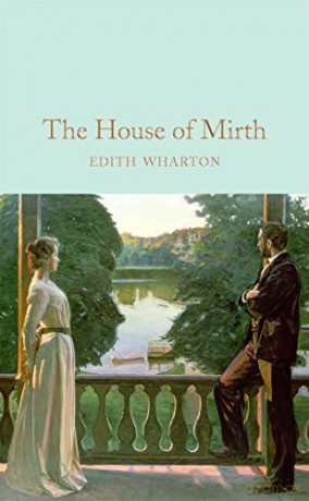 The House of Mirth: Edith Wharton Macmillan Collector's Library - Edith Wharton [KSIĄŻKA]