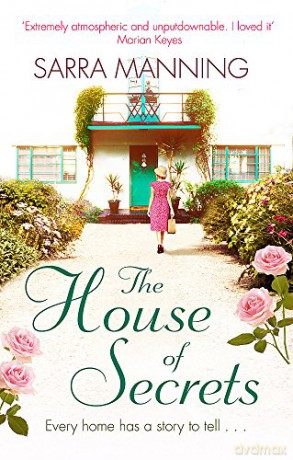 The House of Secrets: A beautiful and gripping story of believing in love and second chances - Sarra Manning [KSIĄŻKA]