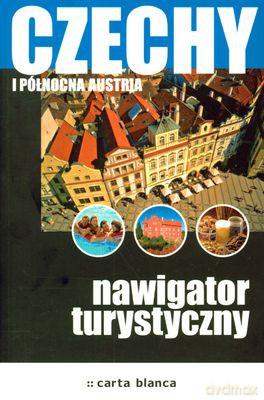 Czechy I Północna Austria Nawigator Turystyczny Wyd.II [KSIĄŻKA]