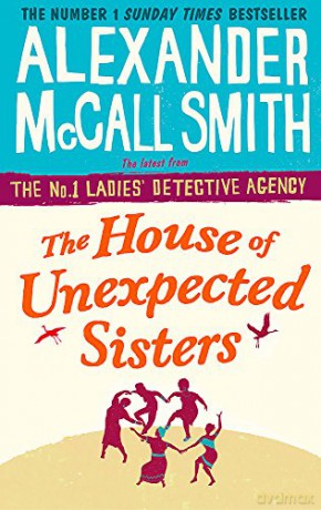 The House of Unexpected Sisters No. 1 Ladies' Detective Agency Book 18 - Alexander McCall Smith [KSIĄŻKA]