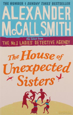 The House of Unexpected Sisters No. 1 Ladies' Detective Agency Book 18 - Alexander McCall Smith [KSIĄŻKA]