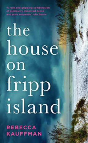 The House on Fripp Island - Rebecca Kauffman [KSIĄŻKA]