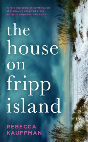 The House on Fripp Island - Rebecca Kauffman [KSIĄŻKA]