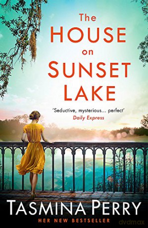 The House on Sunset Lake: A breathtaking novel of secrets, mystery and love - Tasmina Perry [KSIĄŻKA]