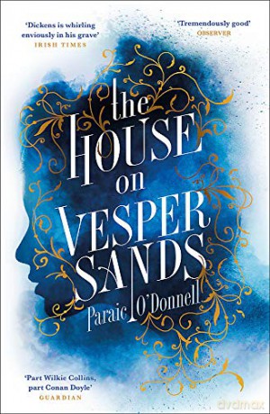 The House on Vesper Sands - Paraic O'Donnell [KSIĄŻKA]