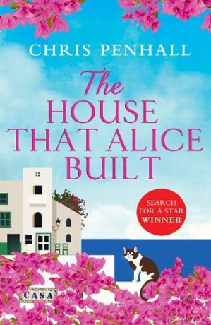 The House That Alice Built: 1 Portuguese Paradise - Chris Penhall [KSIĄŻKA]