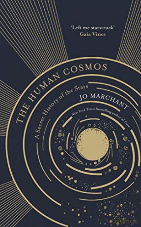 The Human Cosmos: A Secret History of the Stars - Jo Marchant [KSIĄŻKA]