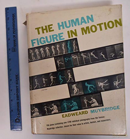 The human figure in motion - Eadward Muybridge [KSIĄŻKA]