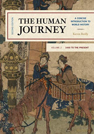 The Human Journey: A Concise Introduction to World History, 1450 to the Present: 2: A Concise Introduction to World History, 1450 to the Present, Volume 2, Second Edition - Kevin Reilly [KSIĄŻKA]