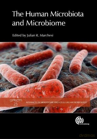 The Human Microbiota and Microbiome: 25 Advances in Molecular and Cellular Microbiology - Julian Marchesi [KSIĄŻKA]
