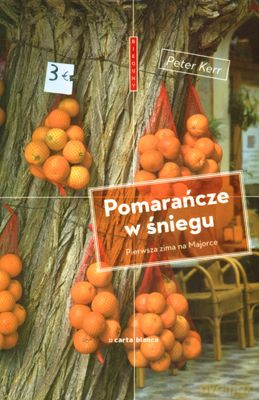 Pomarańcze W Śniegu - Peter Kerr [KSIĄŻKA]