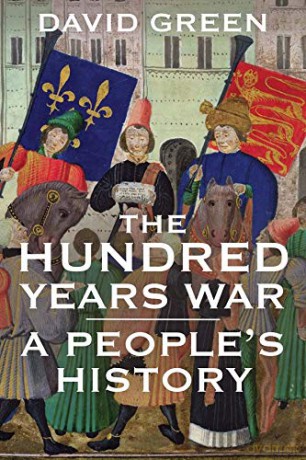 The Hundred Years War: A People's History - David Green [KSIĄŻKA]