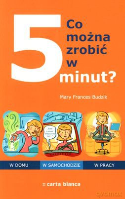 Co Można Zrobić W 5 Minut - Mary Frances Budzik [KSIĄŻKA]