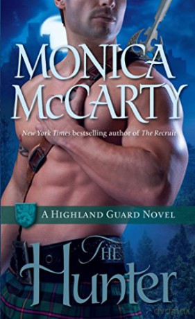 The Hunter: A Highland Guard Novel Highland Guard Novels - Monica McCarty [KSIĄŻKA]