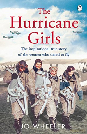 The Hurricane Girls: The inspirational true story of the women who dared to fly - Jo Wheeler [KSIĄŻKA]
