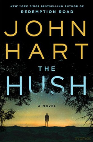 The Hush - John Hart [KSIĄŻKA]