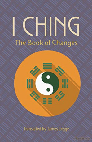 The I Ching: The Book of Changes - James Legge [KSIĄŻKA]