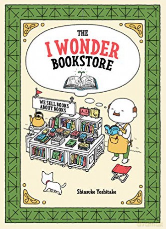 The I Wonder Bookstore: Japanese Books, Book Lover Gifts, Interactive Books for Kids - Shinsuke Yoshitake [KSIĄŻKA]