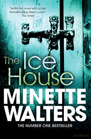 The Ice House - Minette Walters [KSIĄŻKA]