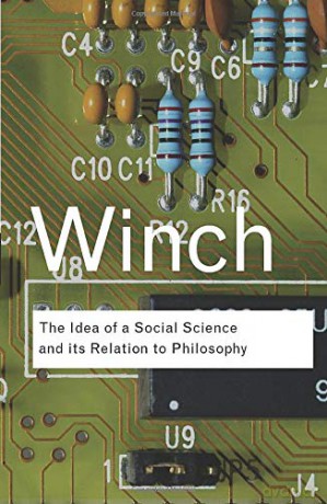 The Idea of a Social Science and Its Relation to Philosophy Routledge Classics - Peter Winch [KSIĄŻKA]