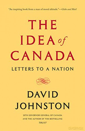 The Idea of Canada: Letters to a Nation - David Johnston [KSIĄŻKA]