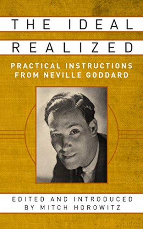The Ideal Realized: Practical Instructions From Neville Goddard - Mitch Horowitz [KSIĄŻKA]