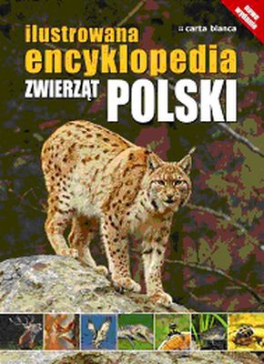 Ilustrowana Encyklopedia Zwierząt Polski Wyd.II (twarda) [KSIĄŻKA]