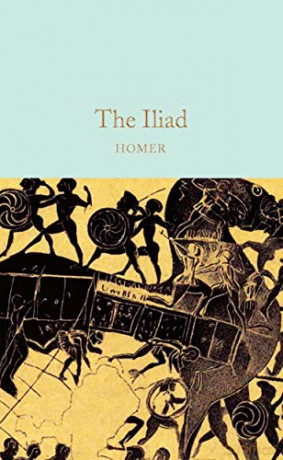 The Iliad: Homer Macmillan Collector's Library - Homer [KSIĄŻKA]