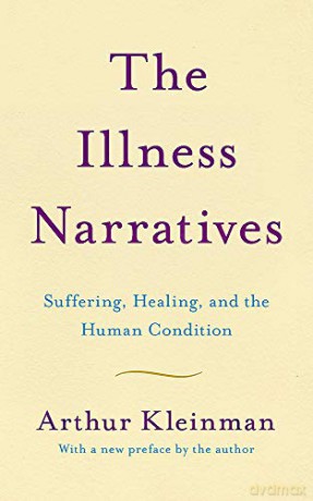 The Illness Narratives: Suffering, Healing, And The Human Condition - Arthur Kleinman [KSIĄŻKA]