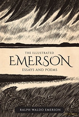 The Illustrated Emerson: Essays and Poems Illustrated Classics Editions Illustrated Classic Editions - Ralph Waldo Emerson [KSIĄŻKA]